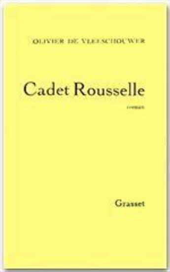 Couverture du livre « Cadet Rouselle » de Olivier De Vleeschouwer aux éditions Grasset Et Fasquelle