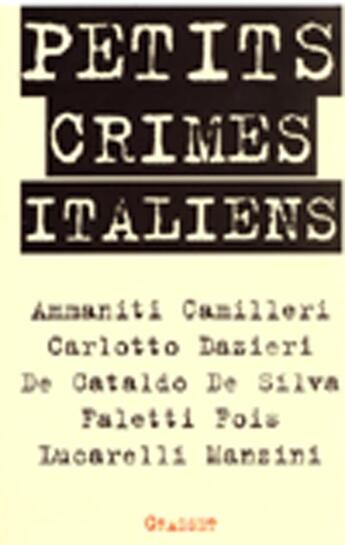 Couverture du livre « Petits crimes italiens » de Ammaniti Et Autres aux éditions Grasset