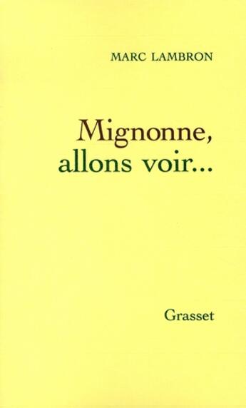 Couverture du livre « Mignonne, allons voir si la rose... » de Marc Lambron aux éditions Grasset