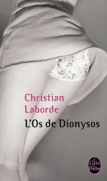 Couverture du livre « L'os de Dionysos » de Christian Laborde aux éditions Le Livre De Poche