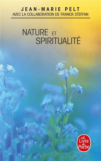 Couverture du livre « Nature et spiritualité » de Pelt-J.M aux éditions Le Livre De Poche