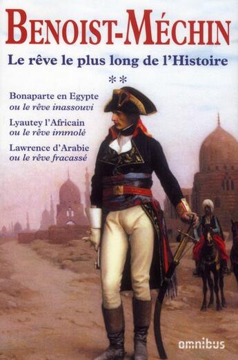 Couverture du livre « Le rêve le plus long de l'histoire t.2 » de Jacques Benoist-Mechin aux éditions Omnibus