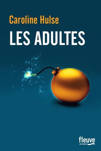 Couverture du livre « Les adultes » de Caroline Hulse aux éditions Fleuve Editions