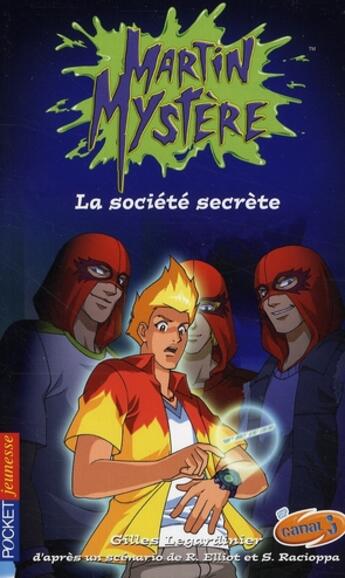 Couverture du livre « Martin mystere - tome 10 la societe secrete - vol10 » de Gilles Legardinier aux éditions Pocket Jeunesse