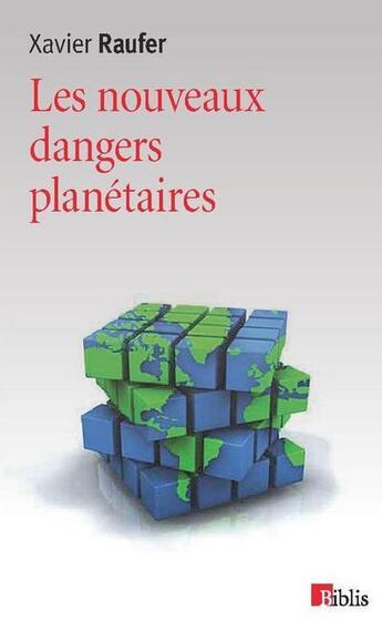 Couverture du livre « Les nouveaux dangers planétaires » de Xavier Raufer aux éditions Cnrs