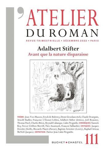 Couverture du livre « L'atelier du roman t.111 : Adalbert Stifter : avant que la nature disparaisse » de L'Atelier Du Roman aux éditions Buchet Chastel