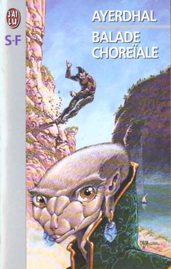 Couverture du livre « Balade choreiale » de Ayerdhal aux éditions J'ai Lu