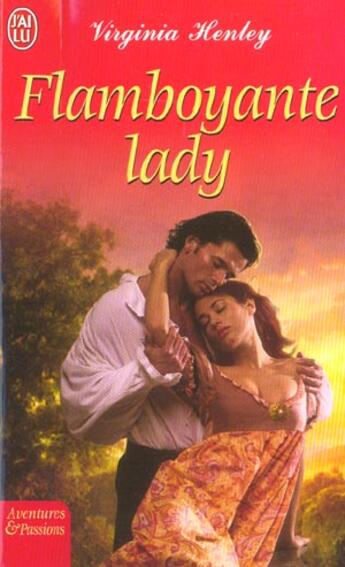 Couverture du livre « Flamboyante lady » de Virginia Henley aux éditions J'ai Lu