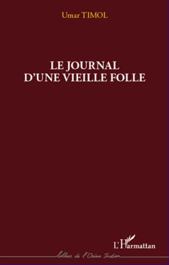 Couverture du livre « Journal d'une vieille folle » de Umar Timol aux éditions L'harmattan