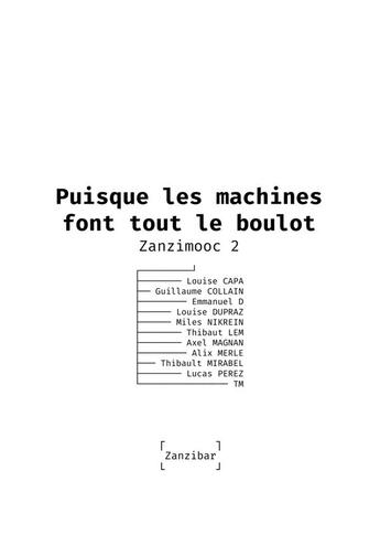 Couverture du livre « Puisque les machines font tout le boulot ; zanzimooc 2 » de Zanzibar aux éditions Books On Demand