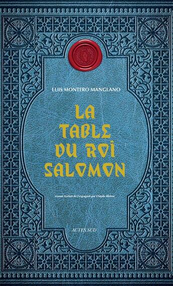 Couverture du livre « La table du roi Salomon » de Luis Montero Manglano aux éditions Actes Sud
