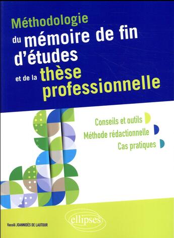 Couverture du livre « Methodologie du memoire de fin d'etudes et de la these professionnelle » de Joannides aux éditions Ellipses Marketing