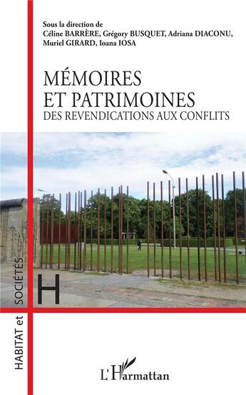 Couverture du livre « Mémoires et patrimoines ; des revendications aux conflits » de  aux éditions L'harmattan