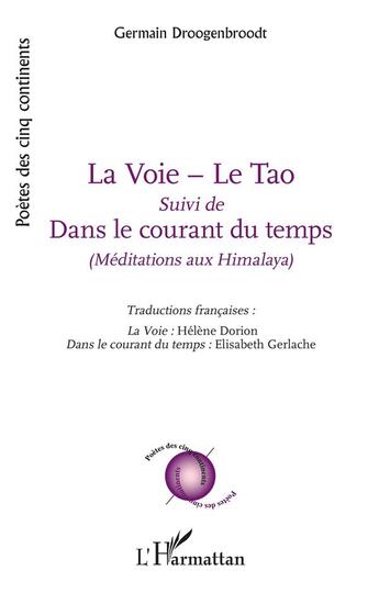 Couverture du livre « La voie, le tao ; dans le courant du temps » de Germai Droogenbroodt aux éditions L'harmattan