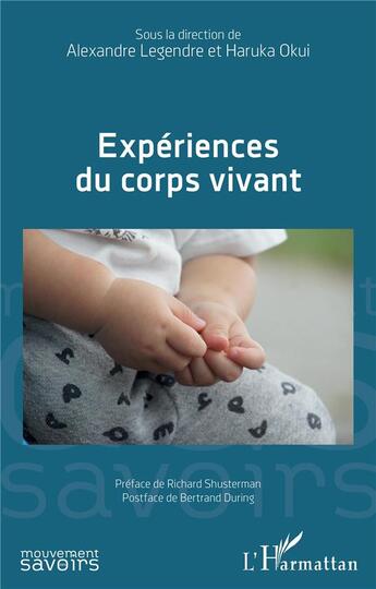 Couverture du livre « Expériences du corp vivant » de Alexandre Legendre et Collectif et Haruka Okui aux éditions L'harmattan