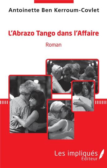 Couverture du livre « L'abrazotango dans l'affaire » de Antoinette Ben Kerroum-Covlet aux éditions Les Impliques