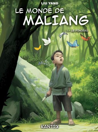 Couverture du livre « Le monde de Maliang T.1 ; le pinceau » de Liu Yang aux éditions Kantik