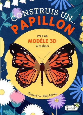 Couverture du livre « Construis un... papillon ; avec un modèle 3D à réaliser » de Kiki Ljung aux éditions Grenouille