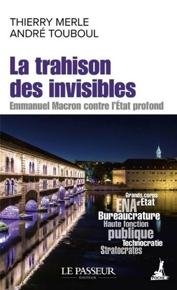 Couverture du livre « La trahison des invisibles : Emmanuel Macron contre l'Etat profond » de Thierry Merle et Andre Touboul aux éditions Le Passeur