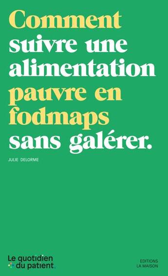 Couverture du livre « Comment suivre une alimentation sans fodmaps sans galérer ? » de Beatrice Housez-Fevrier aux éditions La Maison