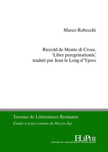 Couverture du livre « Riccold de monte di croce, 'liber peregrinationis' » de Marco Robecchi aux éditions Eliphi