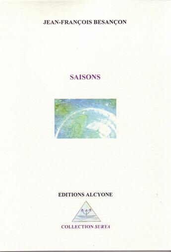 Couverture du livre « Saisons » de Jean-Francois Besancon aux éditions Alcyone