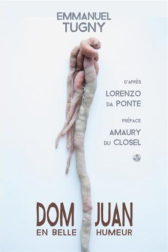 Couverture du livre « Dom Juan en belle humeur » de Emmanuel Tugny et Lorenzo Da Ponte aux éditions Gwen Catala