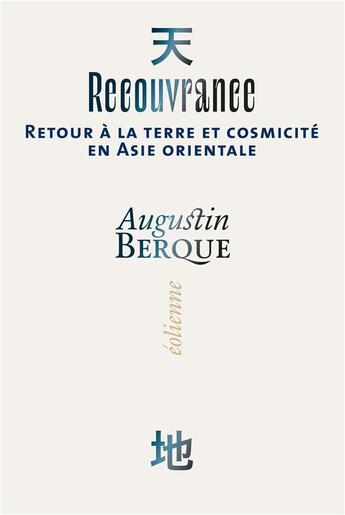 Couverture du livre « Recouvrance » de Augustin Berque aux éditions Eoliennes