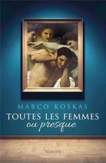 Couverture du livre « Toutes les femmes ou presque » de Marco Koskas aux éditions Storylab