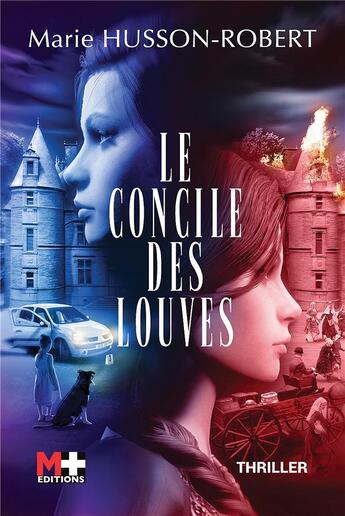 Couverture du livre « Le concile des louves » de Marie Husson-Robert aux éditions M+ Editions