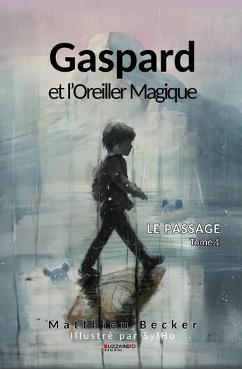 Couverture du livre « Le passage Tome 1 : Gaspard et l'Oreiller Magique » de Matthieu Becker aux éditions France Libris