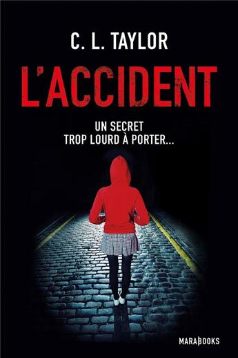 Couverture du livre « L'accident » de Cally L. Taylor aux éditions Marabout