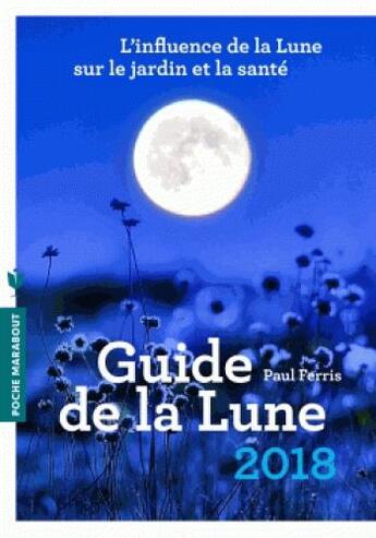 Couverture du livre « Le guide de la lune 2018 » de Paul Ferris aux éditions Marabout