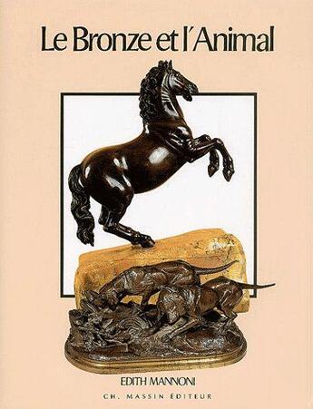 Couverture du livre « Le bronze et l'animal » de Edith Mannoni aux éditions Massin