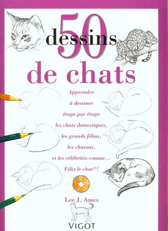 Couverture du livre « 50 dessins de chats » de Lee.J Ames aux éditions Vigot