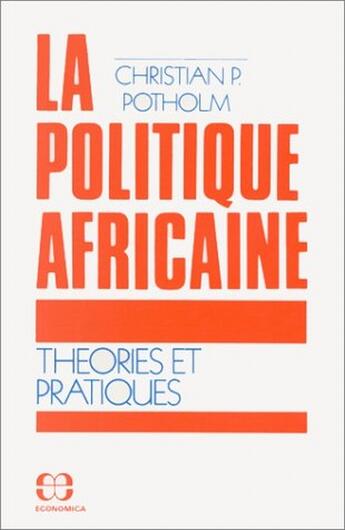 Couverture du livre « Politique Africaine - Theories » de Potholm C. aux éditions Economica