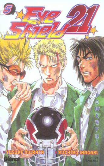 Couverture du livre « Eyeshield 21 Tome 5 : powerful » de Riichiro Inagaki et Yusuke Murata aux éditions Glenat