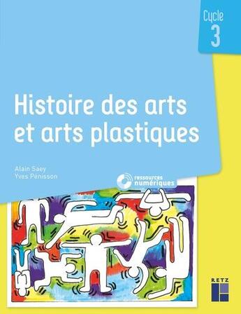 Couverture du livre « Histoire des arts et arts plastiques cycle 3+ cd + telechargement » de  aux éditions Retz