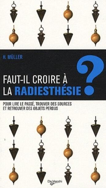 Couverture du livre « Faut-il croire au pendule ? » de Helmut Muller aux éditions De Vecchi