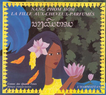 Couverture du livre « Nang phom hom ; la fille aux-cheveux-parfumés » de Monique Sithamma aux éditions L'harmattan