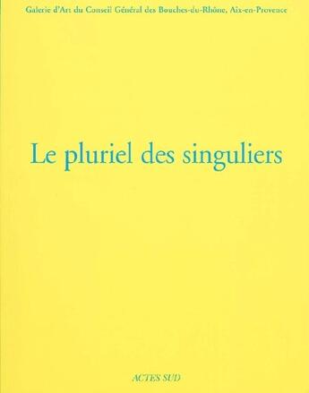 Couverture du livre « Le pluriel des singuliers » de  aux éditions Actes Sud