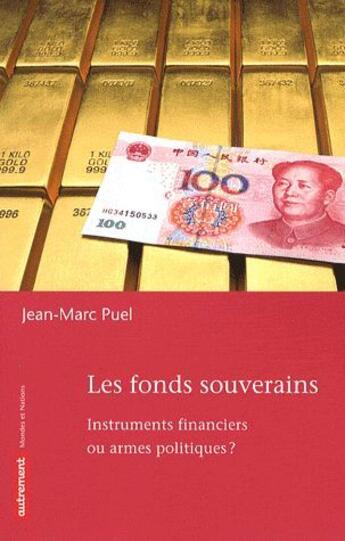 Couverture du livre « Les fonds souverains » de Jean-Marc Puel aux éditions Autrement