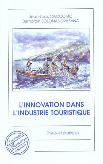 Couverture du livre « L'innovation dans l'industrie touristique » de Caccomo aux éditions L'harmattan