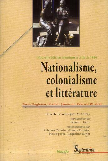 Couverture du livre « Nationalisme, colonialisme et littérature » de Edward W. Said et Terry Eagleton et Frederic Jameson aux éditions Pu Du Septentrion