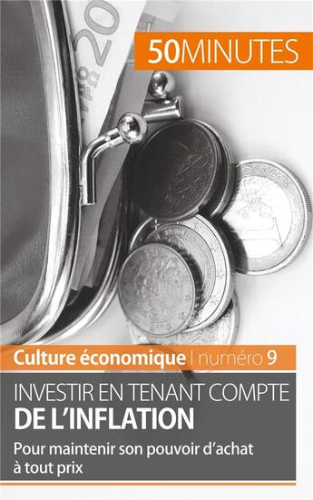 Couverture du livre « Investir en tenant compte de l'inflation : pour maintenir son pouvoir d'achat à tout prix » de Steffens Guillaume aux éditions 50minutes.fr