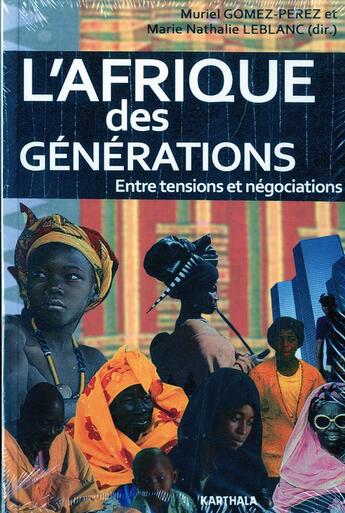 Couverture du livre « L'afrique des generations - entre tensions et negociations » de Muriel Gomez-Perez aux éditions Karthala