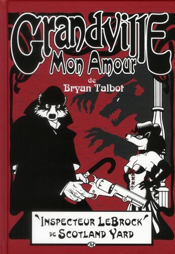 Couverture du livre « Grandville Tome 2 : Grandville mon amour » de Bryan Talbot aux éditions Hicomics