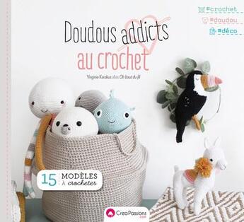 Couverture du livre « Doudous addicts au crochet » de Virginie Karakus aux éditions Creapassions.com