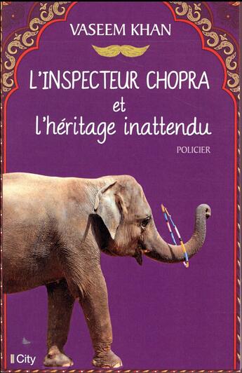 Couverture du livre « L'inspecteur Chopra et l'héritage inattendu » de Vaseem Khan aux éditions City