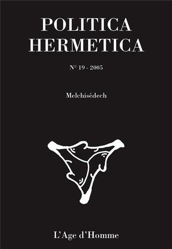 Couverture du livre « Melchisedech » de Politica Hermetica 1 aux éditions L'age D'homme